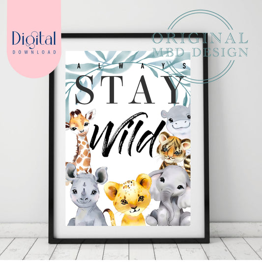 Stay wild print